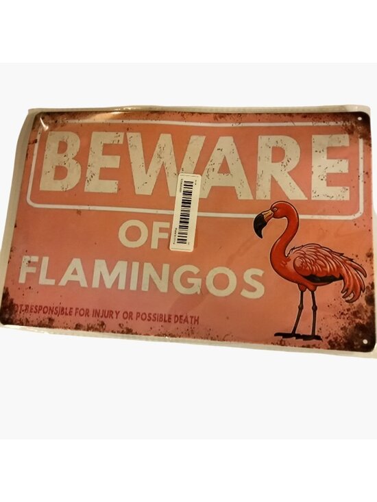 Other - Beware Of Flamingos Metal Sign Not Responsible 4 Injury Possible Death 12x8 In